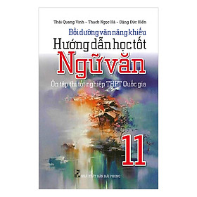 Download sách Bồi Dưỡng Văn Năng Khiếu - Hướng Dẫn Học Tốt Ngữ Văn 11