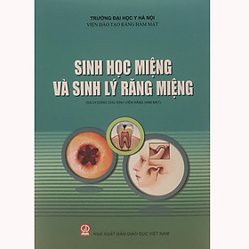 Download sách Sinh Học Miệng Và Sinh Lý Răng Miệng - Sách Dùng Cho Sinh Viên Răng Hàm Mặt