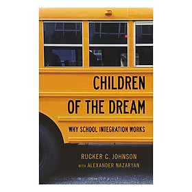 Children of the Dream: Why School Integration Works