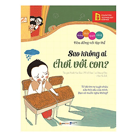 Sách Thói Quen Vàng - Sao Không Ai Chơi Với Con (Tái Bản)