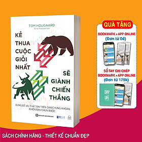 Sách Kẻ Thua Cuộc Giỏi Nhất Sẽ Giành Chiến Thắng - Đừng Để Vài Thất Bại Trên Sàn Chứng Khoán Khiến Bạn Chùn Bước