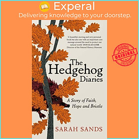 Sách - Hedgehog Diaries - A story of faith, hope and bristle by Sarah Sands (UK edition, hardcover)