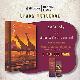 Sách - Phía tây có đàn hươu cao cổ - 2H Books