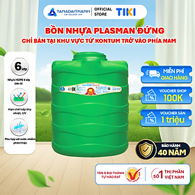 Mua Bồn nước nhựa Đại Thành Plasman Đứng 500L 1000L 1500L 2000L Chính Hãng  Bảo hành 20 năm