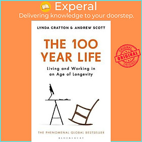 Sách - The 100-Year Life : Living and Working in an Age of Longevity by Lynda Gratton (UK edition, paperback)