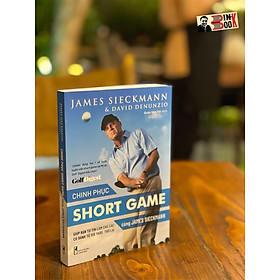 Hình ảnh CHINH PHỤC SHORT GAME CÙNG JAMES SIECKMANN – Giúp bạn tự tin làm chủ các cú đánh từ 120 yard trở lại – James Sieckmann và David Denunzio – Đoàn Hữu Hải dịch – Con Sóc – NXB Thanh Niên (Bìa mềm)