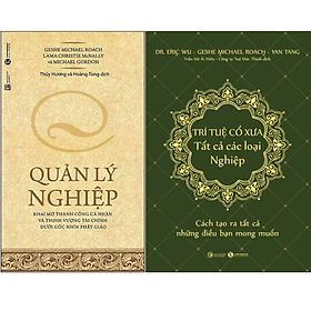 Combo 2Q Sách Tâm Linh/ Phật Pháp Ứng Dụng: Quản Lý Nghiệp + Trí Tuệ Cổ Xưa - Tất Cả Các Loại Nghiệp - Cách Tạo Ra Tất Cả Những Điều Bạn Mong Muốn 