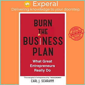 Sách - Burn The Business Plan : What Great Entrepreneurs Really Do by Carl J. Schramm (UK edition, paperback)