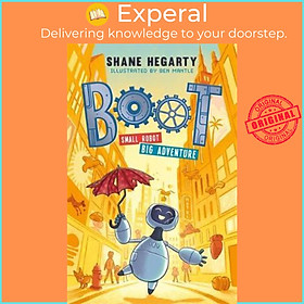 Sách - BOOT small robot, BIG adventure : Book 1 by Shane Hegarty (UK edition, paperback)