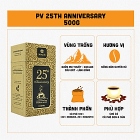 Cà phê PV 25th Anniversary 500g - Cà Phê Đặc Biệt - Cà Phê Pha Phin