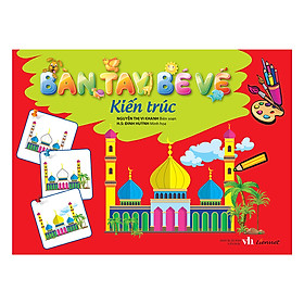 Sách Bàn Tay Bé Vẽ - Kiến Trúc