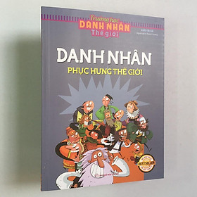 [Download Sách] Sách: Trường Học Danh Nhân Thế Giới Danh Nhân Phục Hưng Thế Giới - TSTN