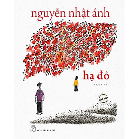 Hạ Đỏ - Nguyễn Nhật Ánh (Bản Đặc Biệt Bìa Cứng)