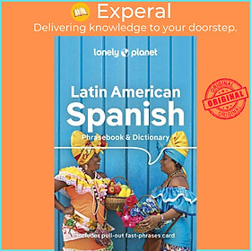 Sách - Lonely Planet Latin American Spanish Phrasebook & Dictionary by Lonely Planet