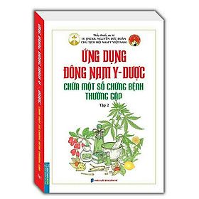 Hình ảnh ￼Sách_Ứng Dụng Đông Nam Y Dược Chữa Một Số Bệnh Thường Gặp(Tập 2)