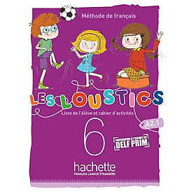 Sách họ tiếng Pháp- LES LOUSTICS (6 NIVEAUX) VOLUME 6 -LIVRE DE L'ELEVE + CAHIER D'ACTIVITES (A2.1)