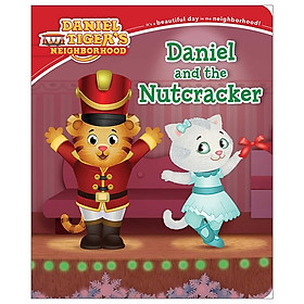 [Download Sách] Daniel and the Nutcracker (Daniel Tiger's Neighborhood)