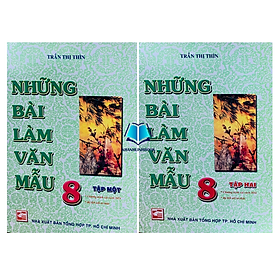 Sách - Combo Những bài làm văn mẫu 8 - tập 1 + 2 (chương trình cải cách 2021) (Kết Nối)