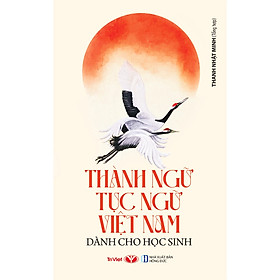 Hình ảnh Review sách Thành Ngữ Tục Ngữ Việt Nam Dành Cho Học Sinh