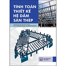 Tính toán thiết kế hệ dầm sàn thép
