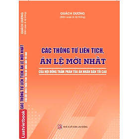 Các Thông Tư Liên Tịch, Án Lệ Mới Nhất Của Hội Đồng Thẩm Phán Và Toà Án Nhân Dân Tối Cao