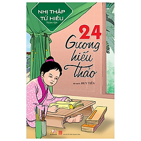 [Download Sách] 24 Gương Hiếu Thảo - Nhị Thập Tứ Hiếu Toàn Tập