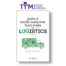 Ảnh bìa Quản lý chuỗi cung ứng thực phẩm và logistics