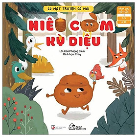 Sách Có Một Truyện Cổ Mới - Niêu Cơm Kỳ Diệu