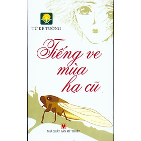 Tiếng Ve Mùa Hạ Cũ - Vanlangbooks