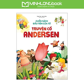 Cuốn Sách Đầu Tiên Của Tớ - Truyện Cổ Andersen