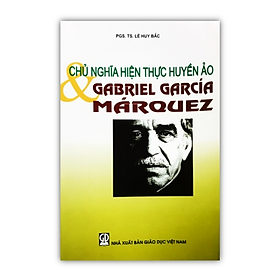 Hình ảnh Sách - Chủ Nghĩa Hiện Thực Huyền Ảo & Gabrauel Garcia Marquez (DN)