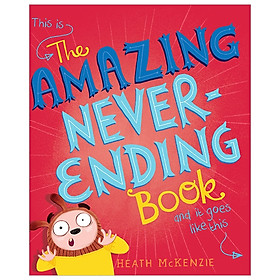 [Download Sách] The Amazing Never-Ending Book