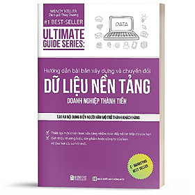 [Download Sách] Sách - Hướng dẫn bài bản xây dựng và chuyển đổi dữ liệu nền tảng doanh nghiệp thành tiền