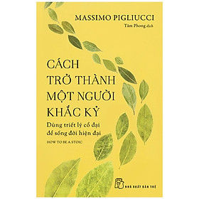 Cách Trở Thành Một Người Khắc Kỷ