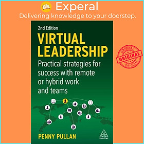 Sách - Virtual Leadership - Practical Strategies for Success with Remote or Hybr by Penny Pullan (UK edition, paperback)