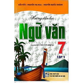 Hình ảnh sách Hướng Dẫn Học Ngữ Văn Lớp 7  Tập 1 ( Dùng Kèm Sách Giáo Khoa Chân Trời Sáng Tạo )