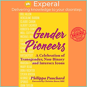 Sách - Gender Pioneers - A Celebration of Transgender, Non-Binary and Inter by Philippa Punchard (UK edition, hardcover)