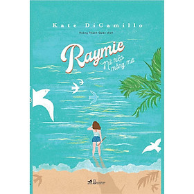 Sách - Raymie nữ hiệp mộng mơ