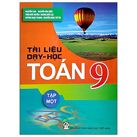 Hình ảnh sách Tài Liệu Dạy Và Học Toán 9 - Tập 1 (2022)