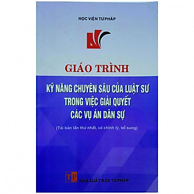 [Download Sách] Giáo Trình Kỹ Năng Chuyên Sâu Của Luật Sư Trong Giải Quyết Các Vụ Án Dân Sự