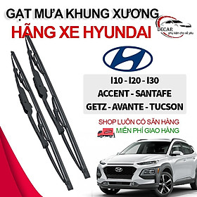 Gạt mưa ô tô Hyundai Grand I10 , I20 , I30 , Getz , Santafe , Accent , Avante , Tucson , gạt mưa oto xe hơi khung sắt