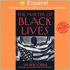 Sách - The Matter of Black Lives by Jelani Cobb (UK edition, paperback)