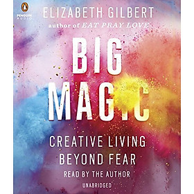 Nơi bán Big Magic  Creative Living Beyond Fear - Giá Từ -1đ