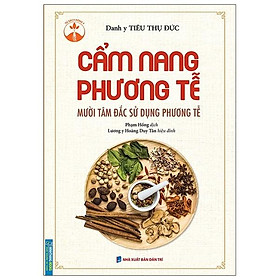 Cẩm Nang Phương Tễ (Mười Tâm Đắc Sử Dụng Phương Tễ)