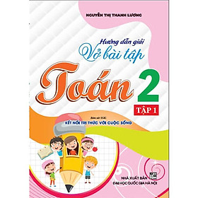 Sách - Hướng dẫn giải vở bài tập toán 2 - tập 1 (bám sát sgk kết nối tri thức với cuộc sống) - HA
