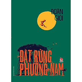Đất Rừng Phương Nam (Tái Bản 2020) - Bản Quyền