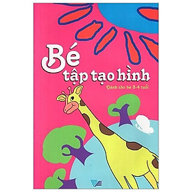 Bé Tập Tạo Hình (3-4 Tuổi)