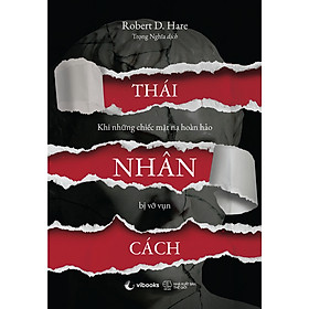 Cuốn Sách Về Tâm Lý: Thái Nhân Cách: Khi Những Chiếc Mặt Nạ Hoàn Hảo Bị Vỡ Vụn