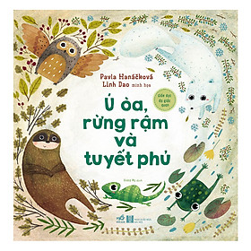 Giáo Dục Đa Giác Quan - Ú Òa, Rừng Rậm Và Tuyết Phủ