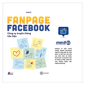 Fanpage Facebook - Công Cụ Truyền Thông Hữu Hiệu